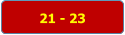 21 - 23