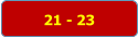 21 - 23