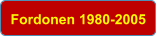 Fordonen 1980-2005