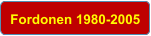 Fordonen 1980-2005